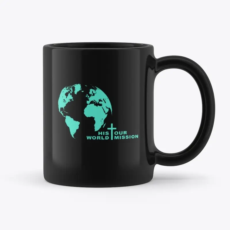 His World Our Mission - Coffee Mug